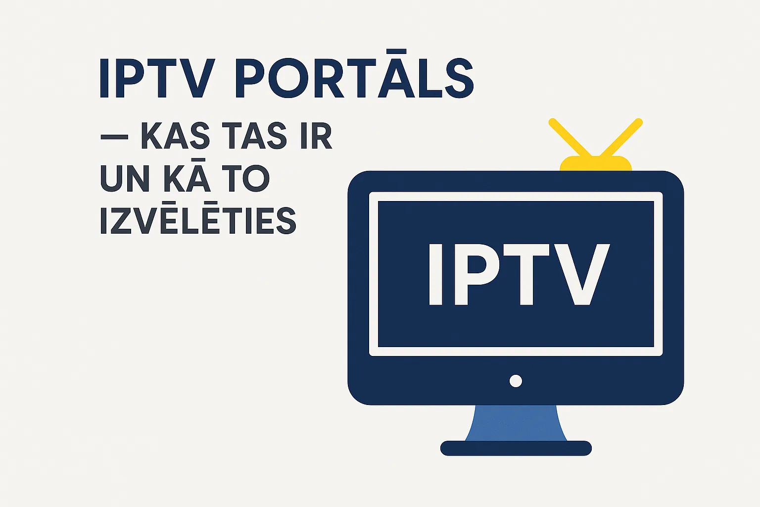 IPTV portāls — kas tas ir un kā to izvēlēties