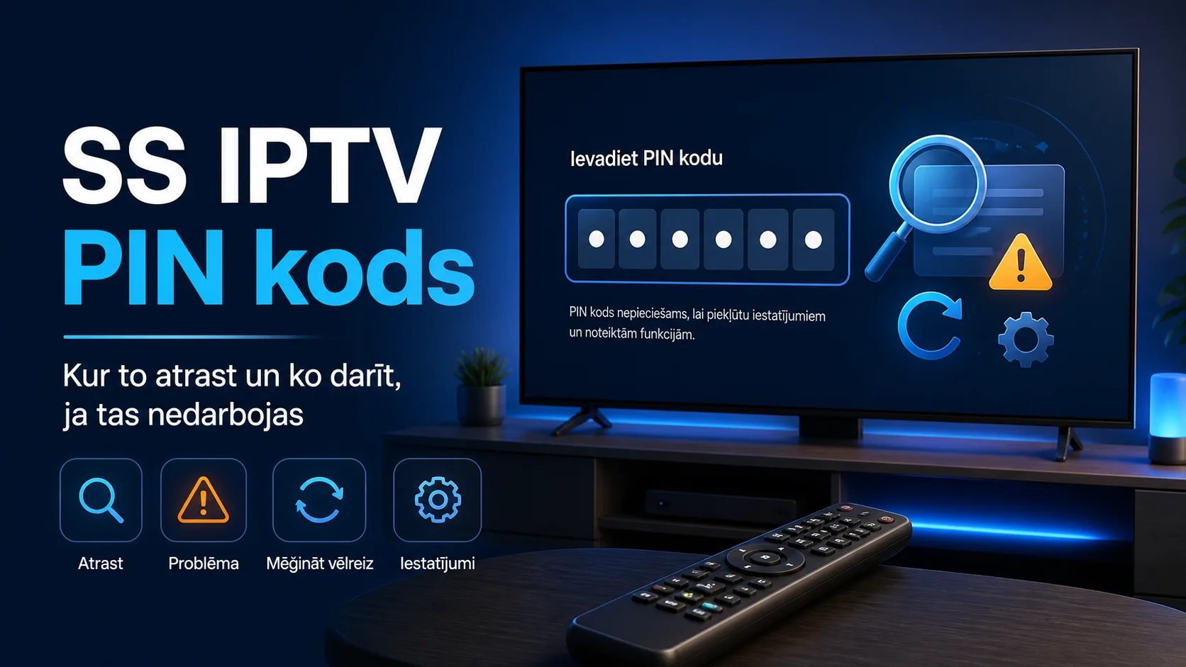 SS IPTV PIN kods: kur to atrast un ko darīt, ja tas nedarbojas